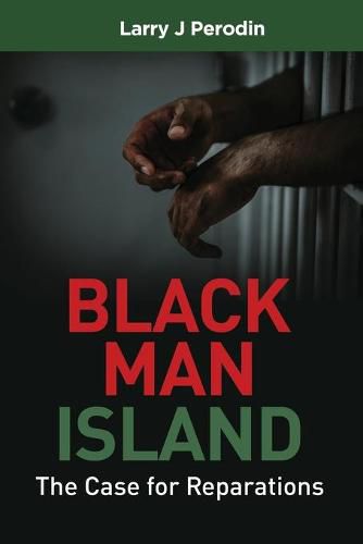 Cover image for Black Man Island: The Case for Reparations