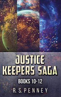 Cover image for Justice Keepers Saga - Books 10-12