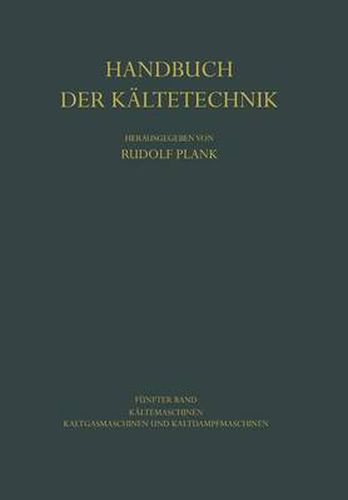 Cover image for Kaltemaschinen: Kaltgasmaschinen Und Kaltdampfmaschinen