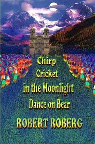 Cover image for Chirp Cricket in the Moonlight, Dance on Bear