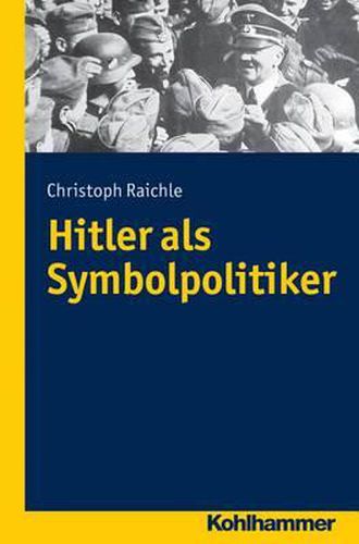 Cover image for Hitler ALS Symbolpolitiker