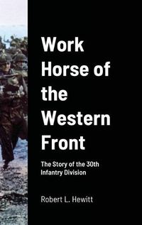 Cover image for Work Horse of the Western Front