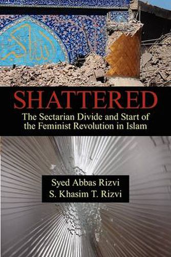 Cover image for Shattered: The Sectarian Divide and Start of the Feminist Revolution in Islam