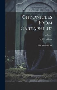 Cover image for Chronicles From Cartaphilus