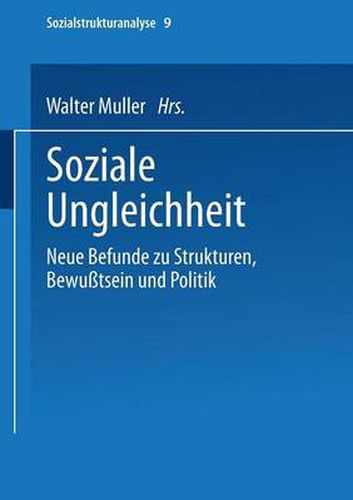 Cover image for Soziale Ungleichheit: Neue Befunde Zu Strukturen, Bewusstsein Und Politik