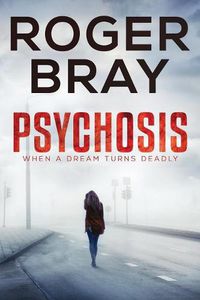 Cover image for Psychosis: When a Dream Turns Deadly