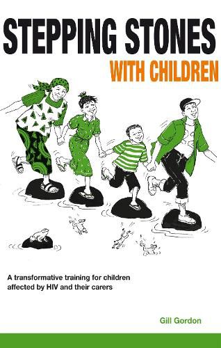 Cover image for Stepping Stones with Children: A transformative training for children affected by HIV and their caregivers