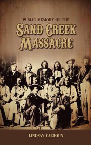 Cover image for Public Memory of the Sand Creek Massacre