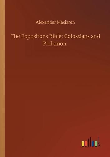 Cover image for The Expositor's Bible: Colossians and Philemon