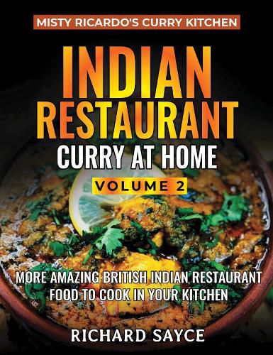 Cover image for Indian Restaurant Curry at Home Volume 2: Misty Ricardo's Curry Kitchen