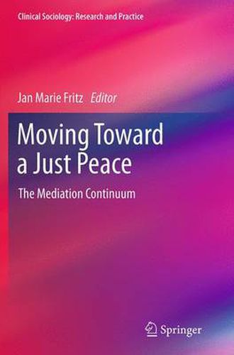 Cover image for Moving Toward a Just Peace: The Mediation Continuum