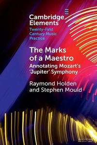 Cover image for The Marks of a Maestro: Annotating Mozart's 'Jupiter' Symphony