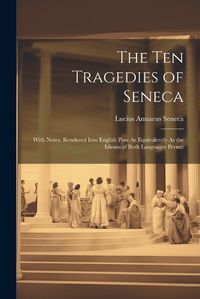 Cover image for The Ten Tragedies of Seneca