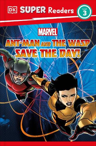 Cover image for DK Super Readers Level 3 Marvel Ant-Man and The Wasp Save the Day!