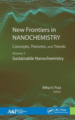 Cover image for New Frontiers in Nanochemistry: Concepts, Theories, and Trends: Volume 3: Sustainable Nanochemistry