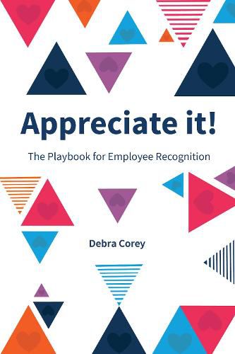 Cover image for Appreciate it!: The Playbook for Employee Recognition