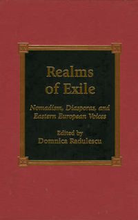 Cover image for Realms of Exile: Nomadism, Diasporas, and Eastern European Voices