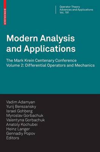 Modern Analysis and Applications: The Mark Krein Centenary Conference - Volume 2: Differential Operators and Mechanics