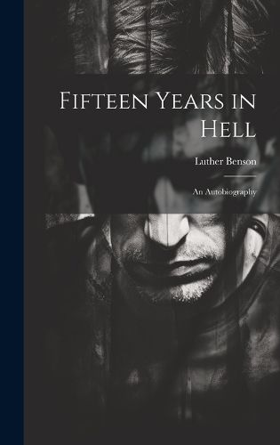 Fifteen Years in Hell