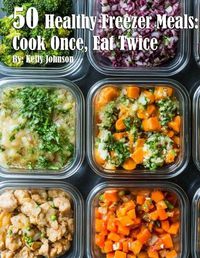 Cover image for 50 Healthy Freezer Meals