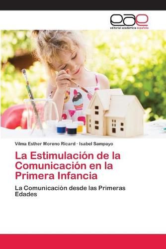 La Estimulacion de la Comunicacion en la Primera Infancia