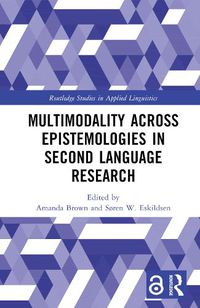 Cover image for Multimodality across Epistemologies in Second Language Research