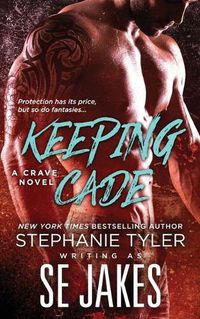 Cover image for Keeping Cade: A Crave Club Novel