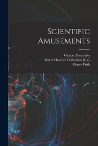 Cover image for Scientific Amusements