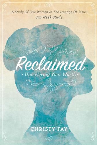 Cover image for Reclaimed: Uncovering Your Worth