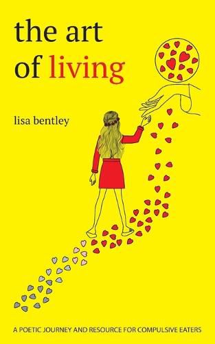 The Art of Living: a poetic journey and resource for compulsive eaters