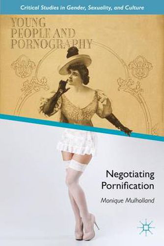 Cover image for Young People and Pornography: Negotiating Pornification