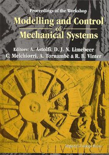 Cover image for Modelling And Control Of Mechanical Systems, Proceedings Of The Workshop