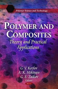 Cover image for Polymer & Composites: Theory & Practical Applications