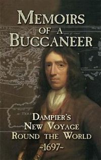 Cover image for Memoirs of a Buccaneer: Dampier's New Voyage Round the World, 1697