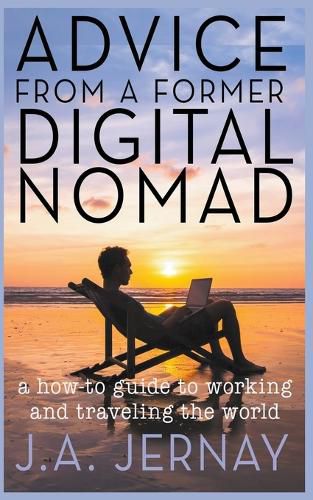 Cover image for Advice From a Former Digital Nomad