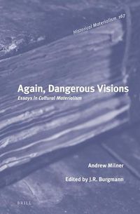 Cover image for Again, Dangerous Visions: Essays in Cultural Materialism