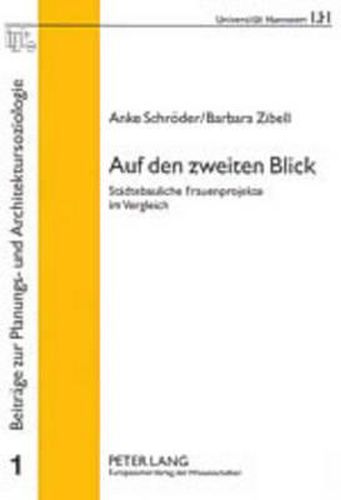 Cover image for Auf Den Zweiten Blick: Staedtebauliche Frauenprojekte Im Vergleich