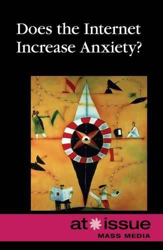 Cover image for Does the Internet Increase Anxiety?