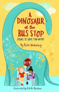 Cover image for A Dinosaur at the Bus Stop