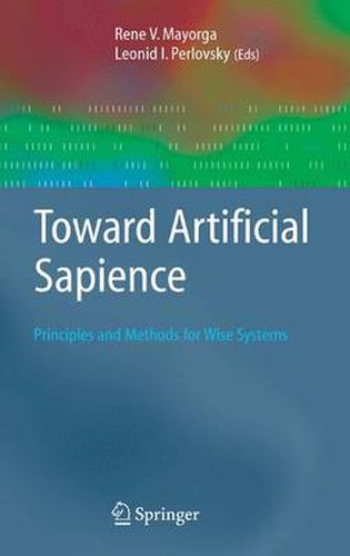 Cover image for Toward Artificial Sapience: Principles and Methods for Wise Systems