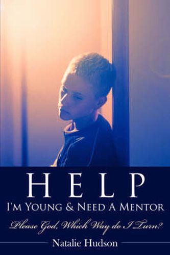 Cover image for Help I'm Young & Need a Mentor