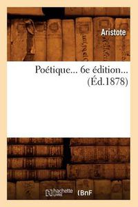 Cover image for Poetique. 6eme Edition (1878)