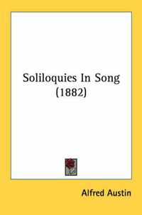 Cover image for Soliloquies in Song (1882)