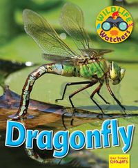 Cover image for Wildlife Watchers: Dragonfly