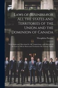 Cover image for Laws of Business for All the States and Territories of the Union and the Dominion of Canada