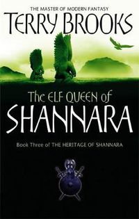 Cover image for The Elf Queen Of Shannara: The Heritage of Shannara, book 3
