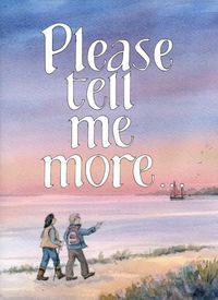 Cover image for Please Tell Me More