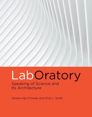 Cover image for LabOratory: Speaking of Science and Its Architecture