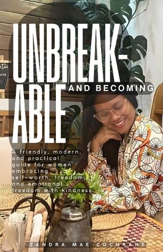 Cover image for Unbreakable and Becoming