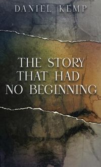 Cover image for The Story That Had No Beginning